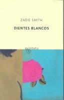 Cover of: Dientes Blancos / White Teeth by Zadie Smith