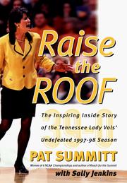Cover of: Raise the roof: the inspiring inside story of the Tennessee Lady Vols' undefeated 1997-98 season
