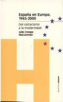 Cover of: España En Europa, 1945-2000: del Ostracismo a la Modernidad