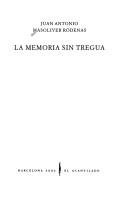 Cover of: La Memoria Sin Tregua