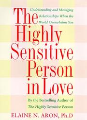 Cover of: The Highly Sensitive Person in Love by Elaine N. Aron