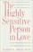 Cover of: The Highly Sensitive Person in Love