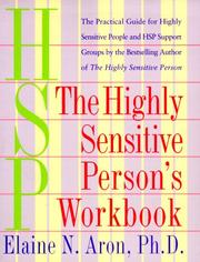 Cover of: The highly sensitive person's workbook: the practical guide for highly sensitive people and HSP support groups