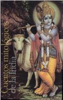 Cover of: Cuentos Mitologicos De La India (Sendas)