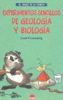 Cover of: Experimentos Sencillos De Geologia Y Biologia by Louis V. Loeschnig