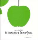 Cover of: La Manzana Y La Mariposa/ The Apple and the Butterfly by Iela Mari, Enzo Mari