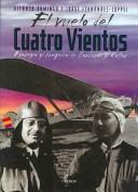 Cover of: El Vuelo Del Cuatro Vientos/ The Four Winds Flight: Epopeya Y Tragedia De Barberan Y Collar (Memoria)