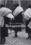 Cover of: Retaguardia: La Guerra Civil Tras Los Frentes (Memoria)