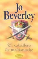 Cover of: El caballero de medianoche by Jo Beverley, Mar Guerrero