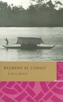 Cover of: Regreso Al Congo/back To The Congo by Lieve Joris