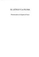 Cover of: El látigo y la pluma: homosexuales en la España de Franco