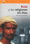 Cover of: Buda Y Las Religiones Sin Dios (Intelectuales)