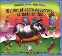 Cover of: Walter, El Perro Pedorrero, Se Mete En Lios by William Kotzwinkle, Glenn Murray