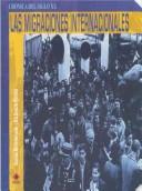 Cover of: Las Migraciones Internacionales/ the Internationals Migrations (Cronica Del Siglo XX)