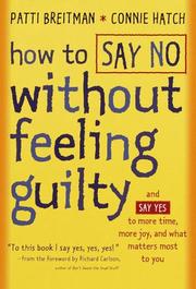 Cover of: How to say no without feeling guilty by Patti Breitman