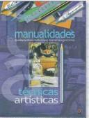 Cover of: Manualidades/ Crafts (Tecnicas Artisticas/ Artistic Techniques) by Raul Gomez
