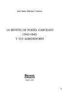 Cover of: La Revista de Poesia Garcilaso, 1943-1946 y Sus Alrededores