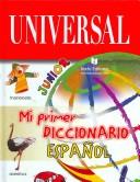 Cover of: Mi primer diccionario Español/ My First Spanish Dictionary (Universal)