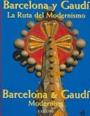 Cover of: Barcelona & Gaudi / Barcelona Y Gaudi: Modernism / La Ruta Del Modernismo