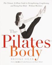 Cover of: The Pilates Body | Brooke Siler