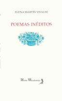 Cover of: Poemas Ineditos/ Unpublished Poems (Mirto Academia/ Myrtle Academy) by Elena Martin Vivaldi