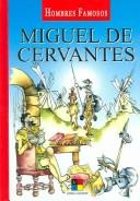 Cover of: Miguel De Cervantes (Hombres Famosos / Famous Men)