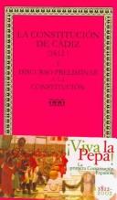 Cover of: La Constitucion De Cadiz 1812 Y Discurso Preliminar a La Constitucion / The Constitution of Cadiz 1812 and the Preliminary Discourse to the Constitution