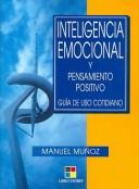 Cover of: Inteligencia emocional y pensamiento positivo/ Emotional Inteligence and the Positive Thought
