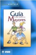 Cover of: Guia De Habitos Saludables Para Mayores