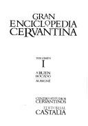 Cover of: Gran enciclopedia cervantina by [director: Carlos Alvar ; coordinadores: Alfredo Alvar Ezquerra, Florencio Sevilla Arroyo].