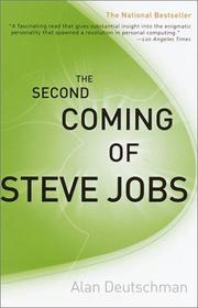 Cover of: The Second Coming of Steve Jobs by Alan Deutschman