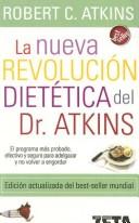 Cover of: La Nueva Revolucion Dietetica Del Dr. Atkons/ Dr. AtkinÂ´s New Diet Revolution