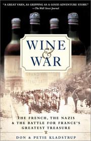 Cover of: Wine and War: The French, the Nazis, and the Battle for France's Greatest Treasure