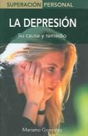 Cover of: La depresion: Su causa y remedio (Superacion personal series)