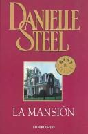 Cover of: La mansion by Danielle Steel, Danielle Steel