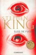 Cover of: Ojos De Fuego / Firestarter by Stephen King