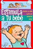 Cover of: Estimula a Tu Bebe/ The Diaper Bag Book for Babies (El Nino Y Su Mundo)