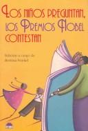 Cover of: Los Ninos Preguntan: Los Premios Nobel Contestan