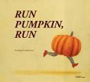 Cover of: Run Pumpkin, Run (O) | Eva Mejuto