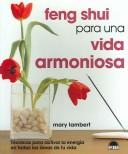 Cover of: Feng Shui para una Vida Armoniosa / Feng Shui Guide to Harmoniuos Living by Mary Lambert
