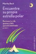 Cover of: Encuentre su Propia Estrella Polar by Martha Beck