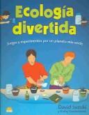 Ecologia divertida by David T. Suzuki, Kathy Vanderlinden
