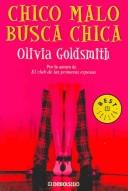 Cover of: Chico Malo Busca Chica / Bad Boy (Best Seller) by Olivia Goldsmith