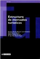 Cover of: Estructura De Mercados Turisticos/ Structure of Tourist Markets by Enrique Torres