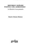 Cover of: Historia Y Analisis Politico Del Lesbianismo by Beatriz Gimeno