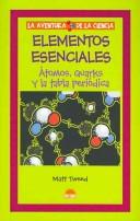 Cover of: Elementos Esenciales/ Essential Elements: Atomos, Quarks y la tabla periodica (La Aventura De La Ciencia)