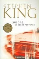 Cover of: Buick 8, Un Coche Perverso/ From a Buick Eight by Stephen King