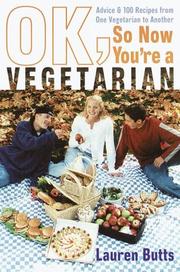 Cover of: OK, So Now You're a Vegetarian: Advice and 100 Recipes from One Vegetarian to Another