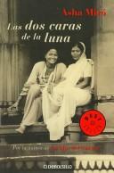 Cover of: Las Dos Caras De La Luna/ the Two Faces of the Moon by Asha Miro