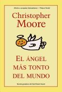 El Angel Mas Tonto/ the Dumbest Angel by Christopher Moore